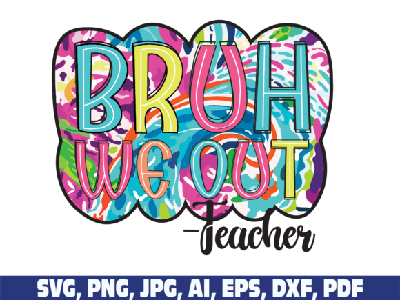 Bruh We Out Teacher Scribble Doodle Png