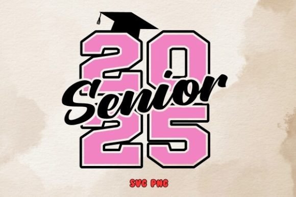 Class of 2025 Senior SVG & PNG for Crafts