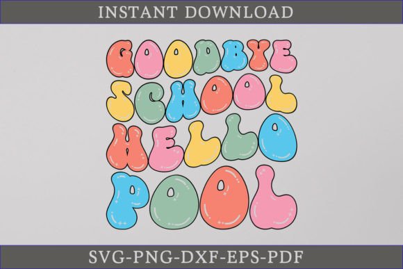 Goodbye School Hello Pool Retro Summer Graphics