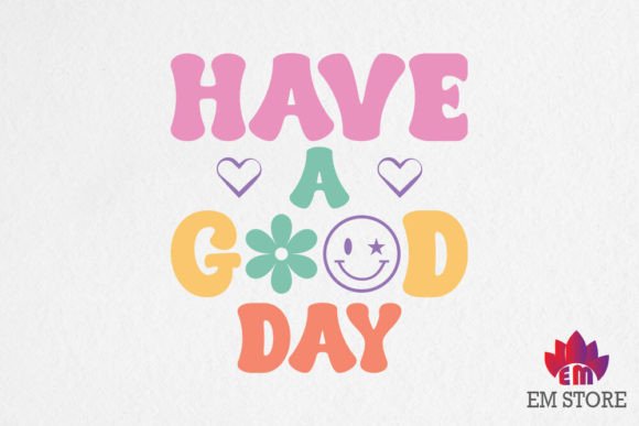 Have a Good Day SVG