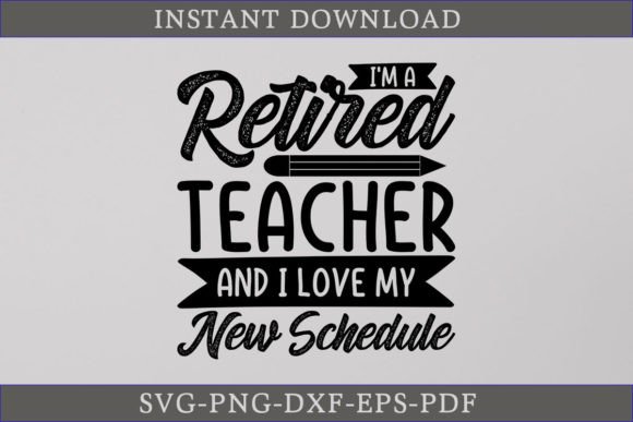 I'm a Retired Teacher and I Love Shirt