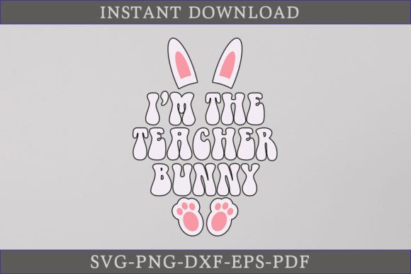 I'm the Teacher Bunny Retro Gift Shirt Graphics & Crafts
