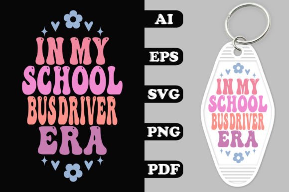 In My School Bus Driver Era Groovy Key Graphics