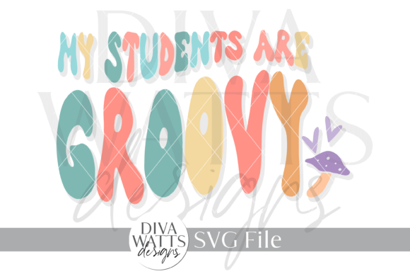 My Students Are Groovy Graphics for Crafts