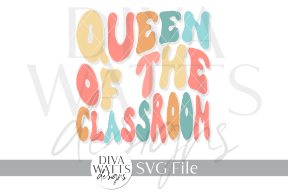Queen of the Classroom Word Art SVG: Graphics for Crafts