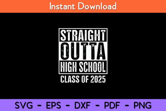 Straight Outta High School Graduation Graphics & Crafts