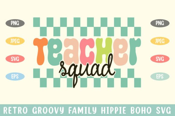 Teacher Squad Groovy Hippie Boho Graphics for Crafts Projects