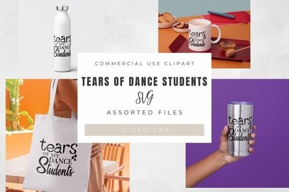 Tears of My Dance Students SVG Design